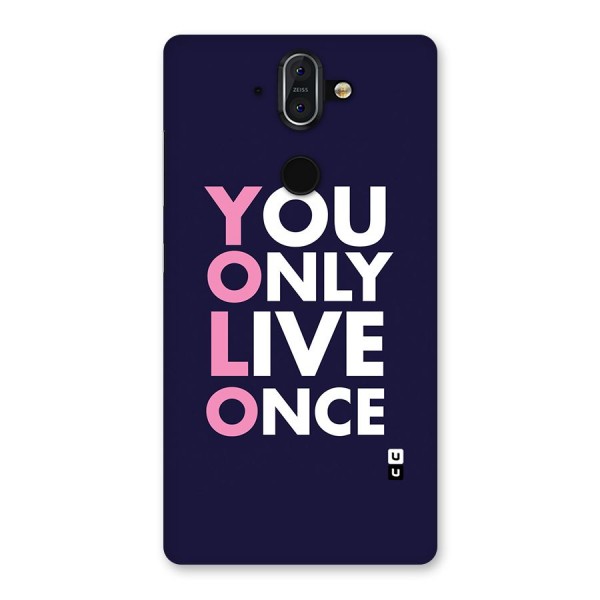 You Live Only Once Back Case for Nokia 8 Sirocco