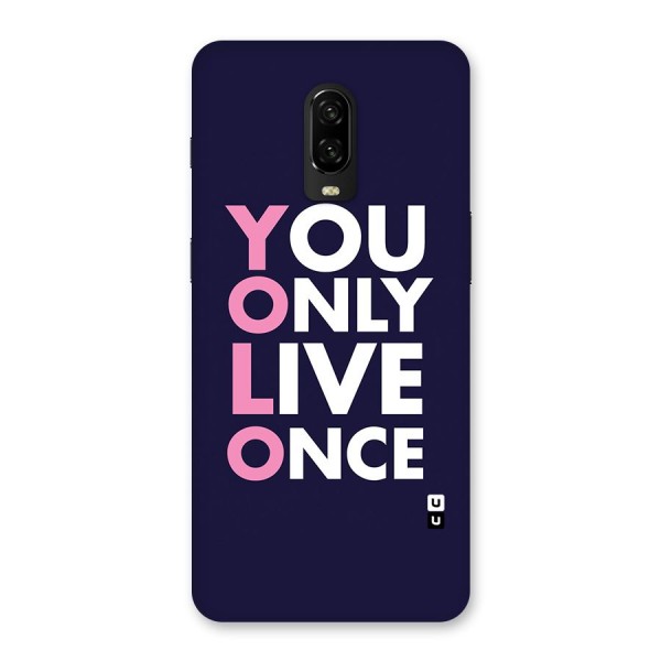 You Live Only Once Back Case for OnePlus 6T