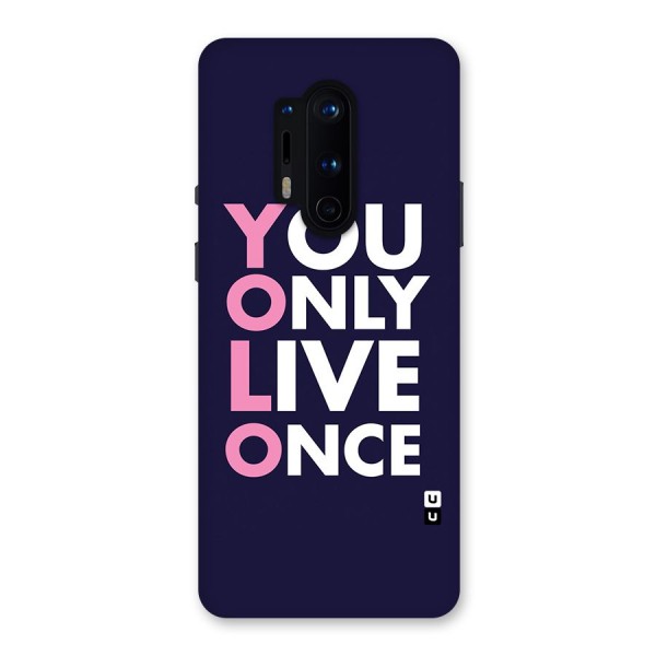 You Live Only Once Back Case for OnePlus 8 Pro