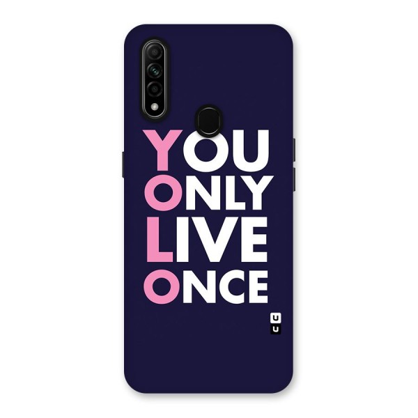 You Live Only Once Back Case for Oppo A31