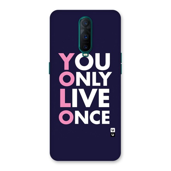 You Live Only Once Back Case for Oppo R17 Pro