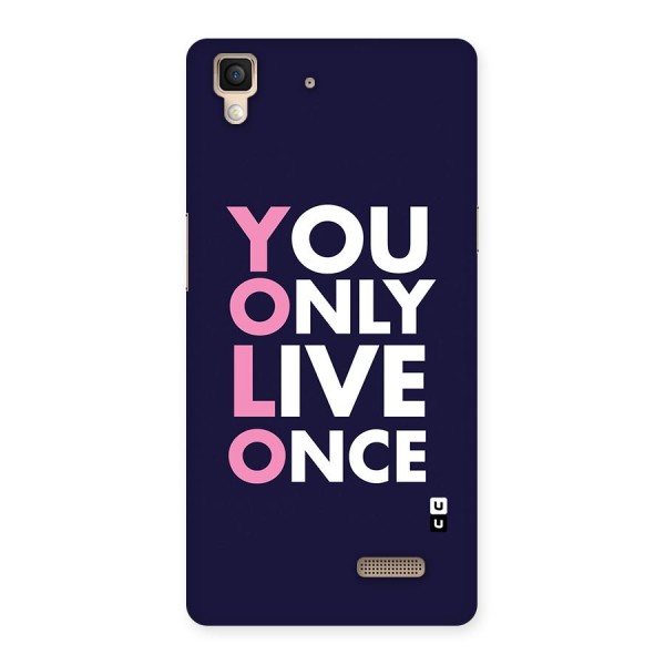 You Live Only Once Back Case for Oppo R7