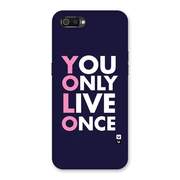 You Live Only Once Back Case for Realme C2