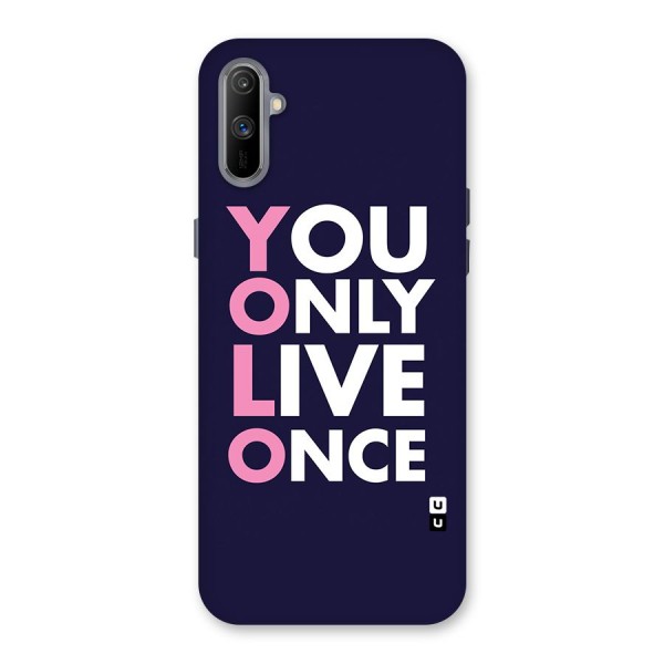 You Live Only Once Back Case for Realme C3