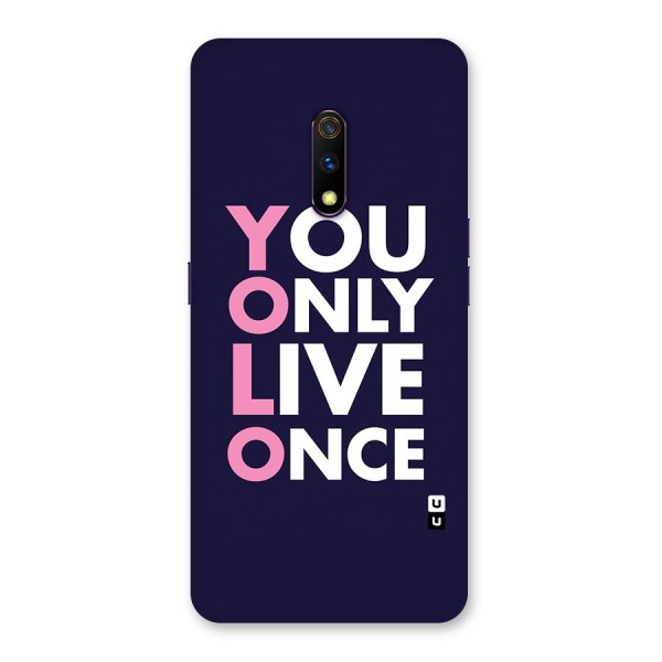 You Live Only Once Back Case for Realme X