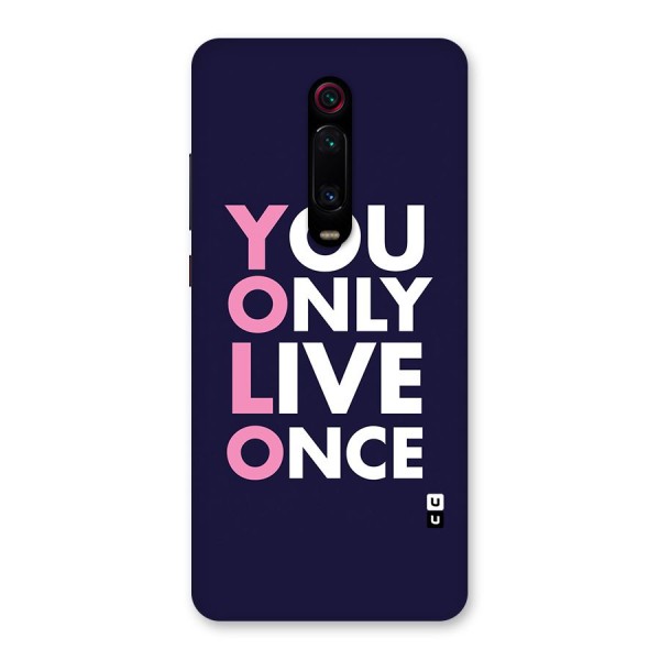 You Live Only Once Back Case for Redmi K20 Pro