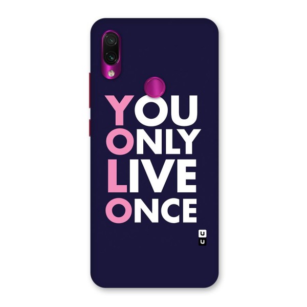 You Live Only Once Back Case for Redmi Note 7 Pro
