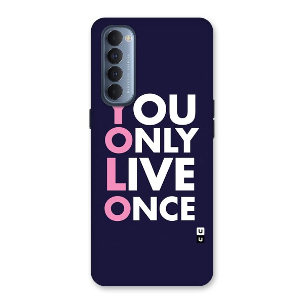 You Live Only Once Back Case for Reno4 Pro