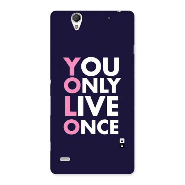 You Live Only Once Back Case for Sony Xperia C4