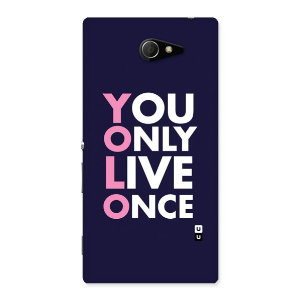 You Live Only Once Back Case for Sony Xperia M2