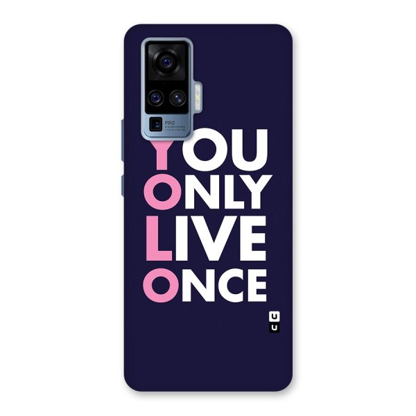 You Live Only Once Back Case for Vivo X50 Pro