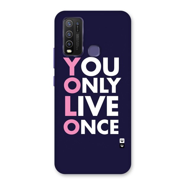 You Live Only Once Back Case for Vivo Y30