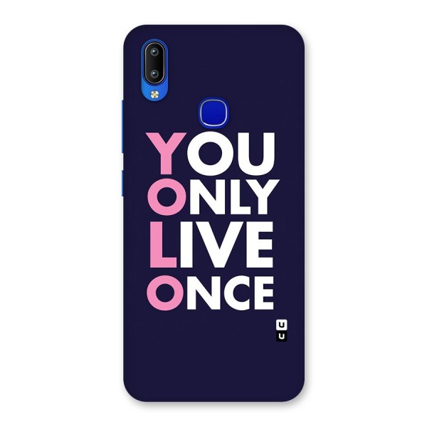 You Live Only Once Back Case for Vivo Y91