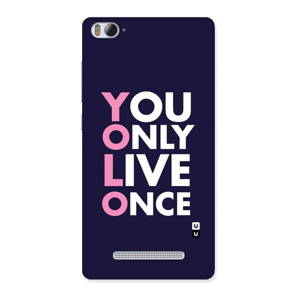 You Live Only Once Back Case for Xiaomi Mi4i