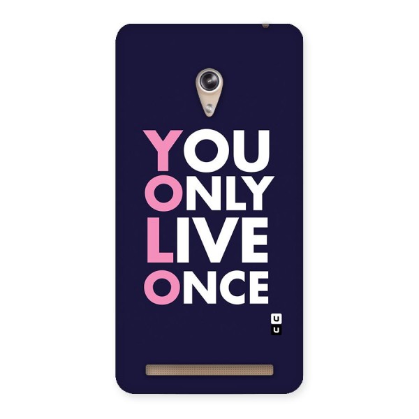 You Live Only Once Back Case for Zenfone 6