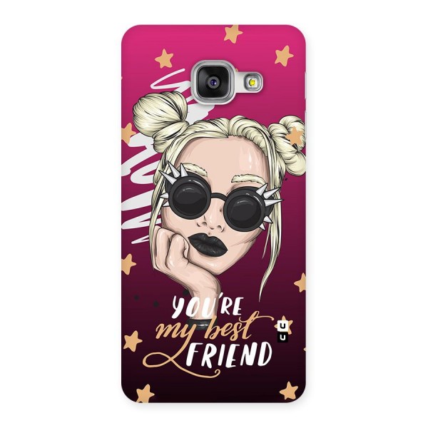 You My Best Friend Back Case for Galaxy A3 2016