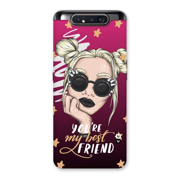 You My Best Friend Back Case for Galaxy A80