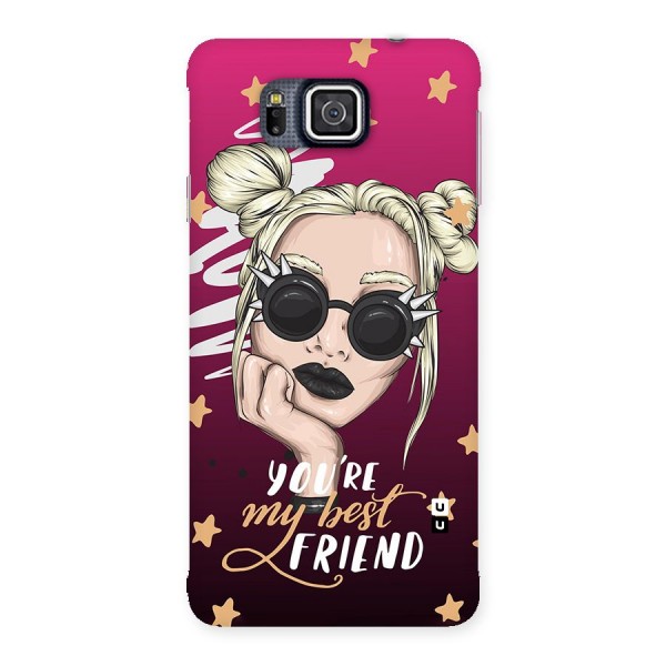 You My Best Friend Back Case for Galaxy Alpha