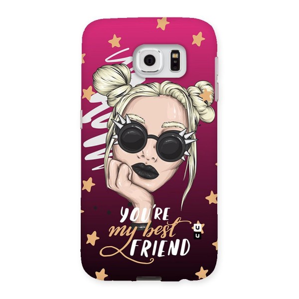 You My Best Friend Back Case for Samsung Galaxy S6