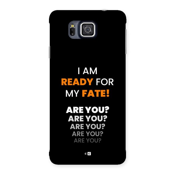 You Ready Back Case for Galaxy Alpha