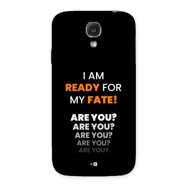 You Ready Back Case for Galaxy S4