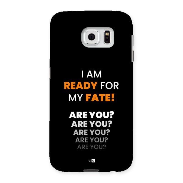 You Ready Back Case for Galaxy S6