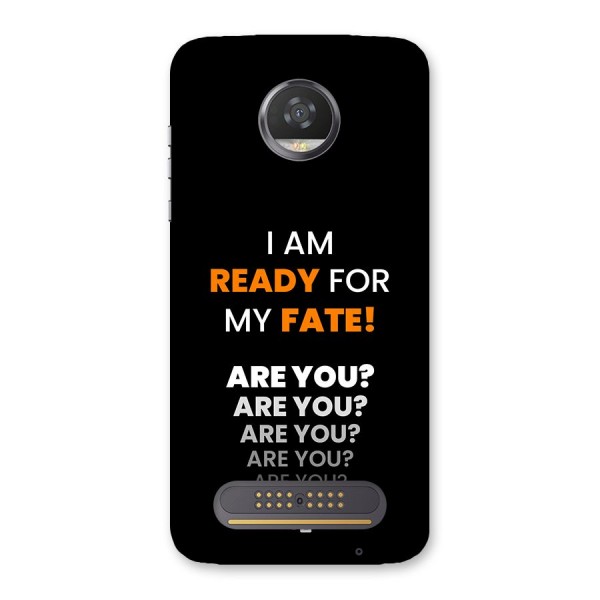 You Ready Back Case for Moto Z2 Play