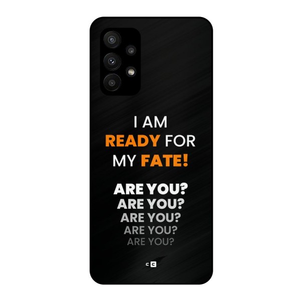 You Ready Metal Back Case for Galaxy A23