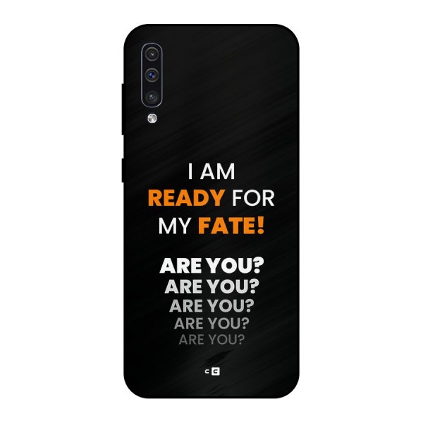 You Ready Metal Back Case for Galaxy A30s