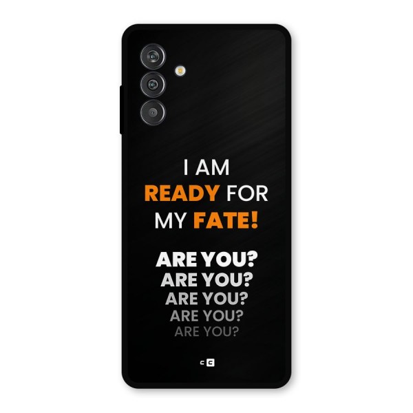 You Ready Metal Back Case for Galaxy F13