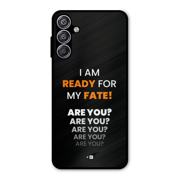 You Ready Metal Back Case for Galaxy F15