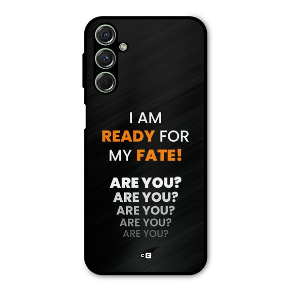 You Ready Metal Back Case for Galaxy F34