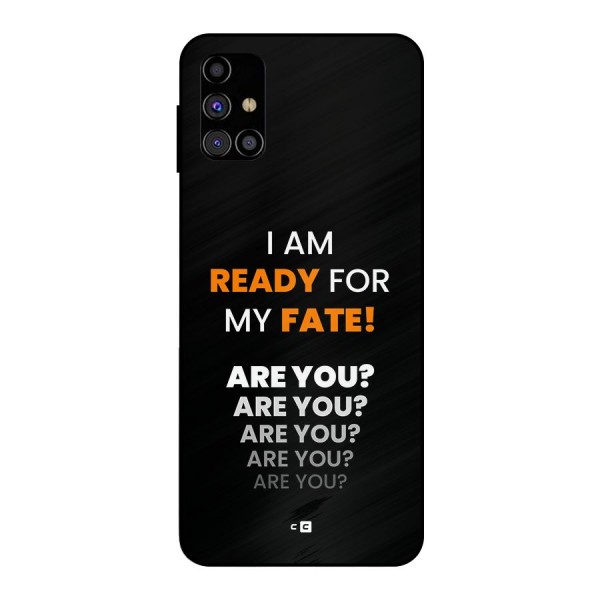 You Ready Metal Back Case for Galaxy M31s