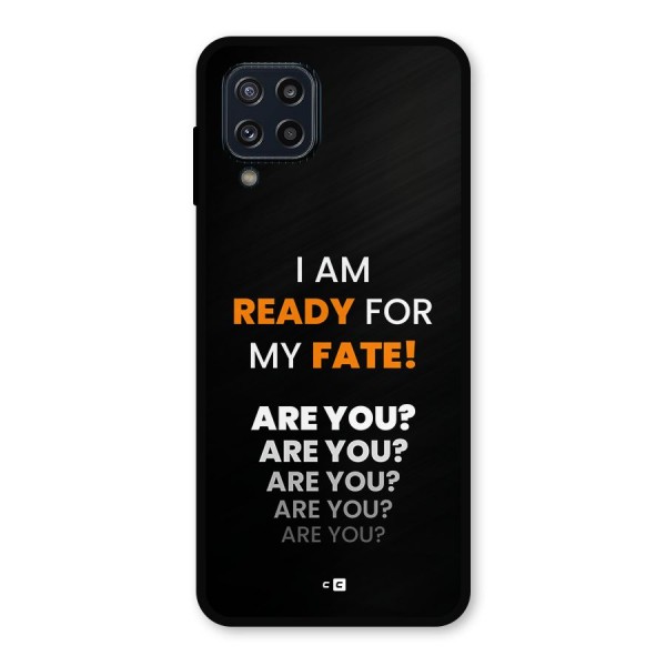 You Ready Metal Back Case for Galaxy M32