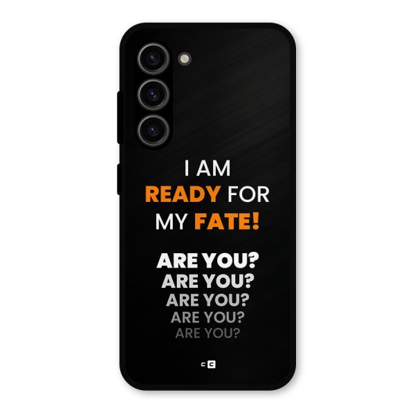 You Ready Metal Back Case for Galaxy S23