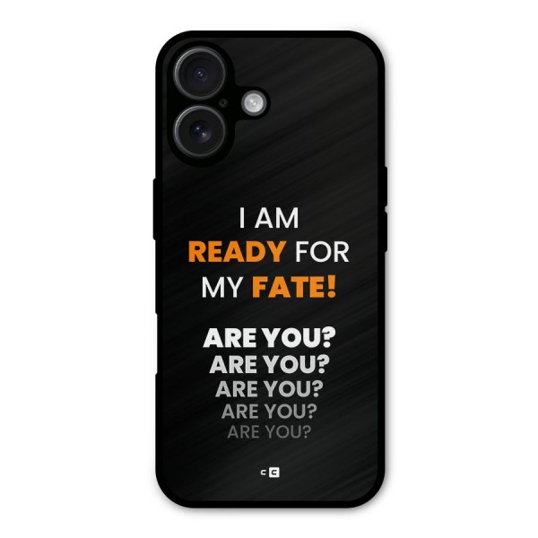 You Ready Metal Back Case for iPhone 16