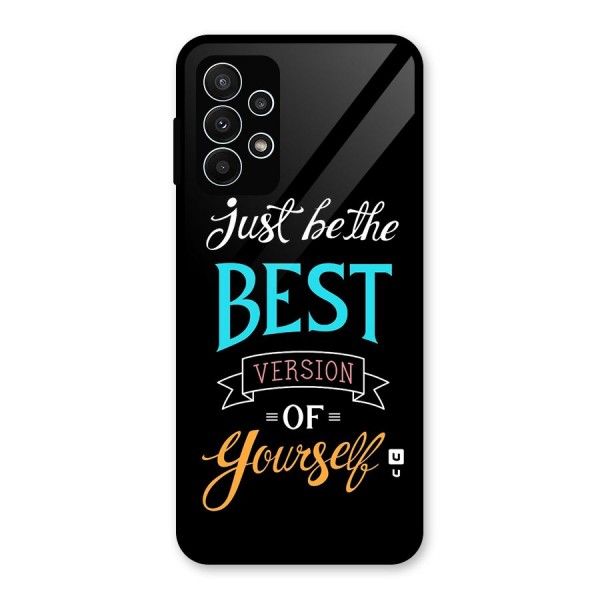 Your Best Version Glass Back Case for Galaxy A23