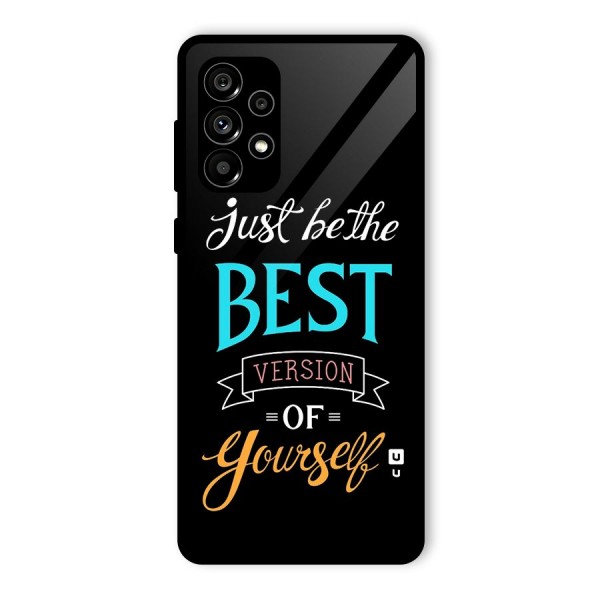 Your Best Version Glass Back Case for Galaxy A73 5G