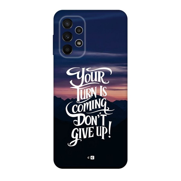 Your Turn Back Case for Galaxy A23