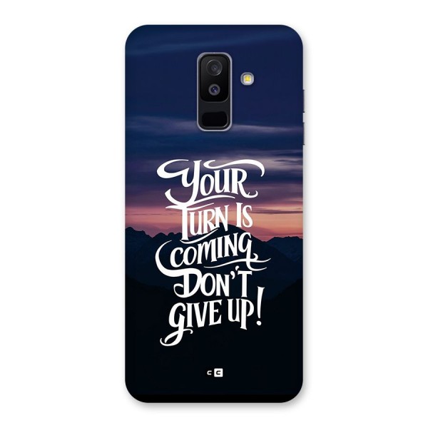 Your Turn Back Case for Galaxy A6 Plus