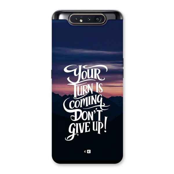 Your Turn Back Case for Galaxy A80