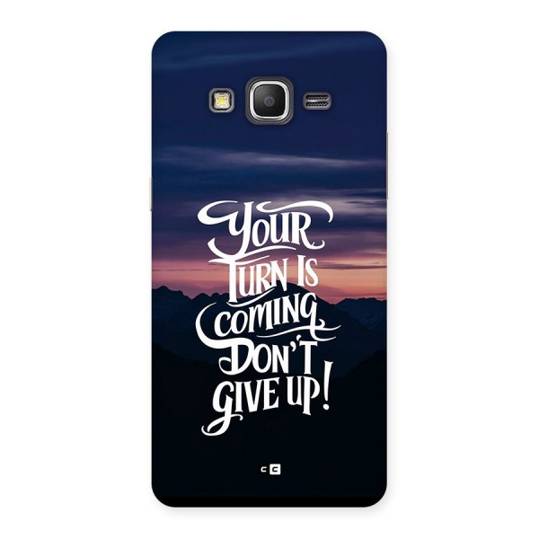 Your Turn Back Case for Galaxy Grand Prime