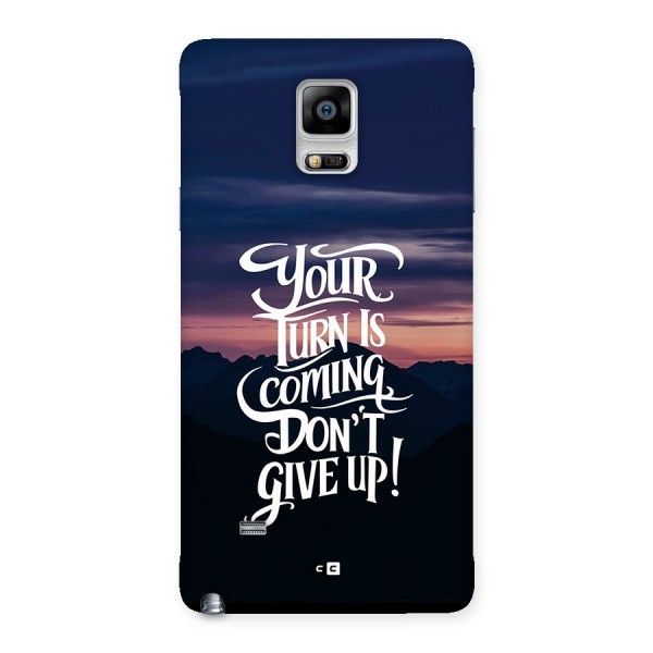 Your Turn Back Case for Galaxy Note 4