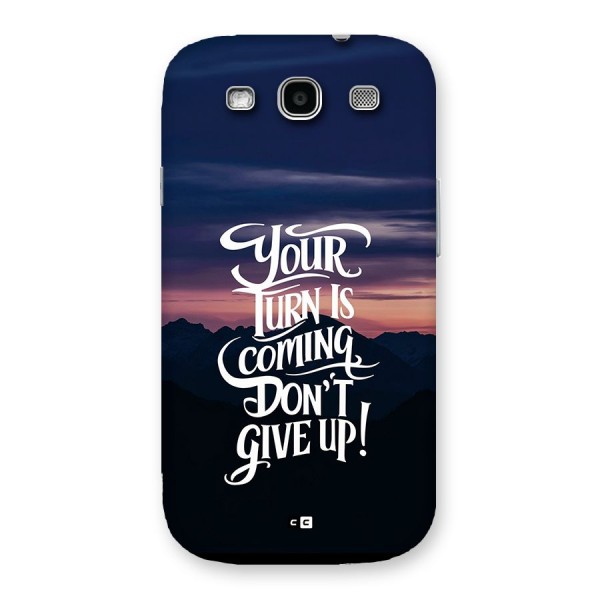 Your Turn Back Case for Galaxy S3 Neo