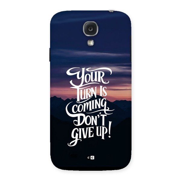 Your Turn Back Case for Galaxy S4