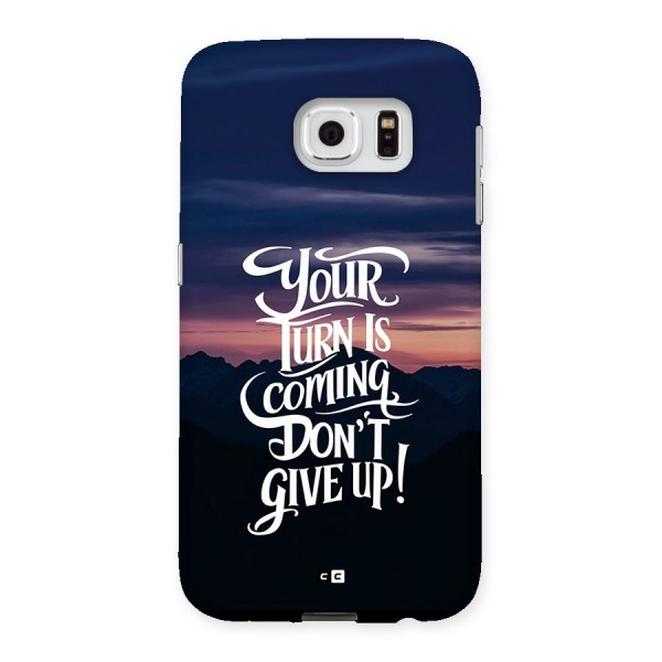 Your Turn Back Case for Galaxy S6