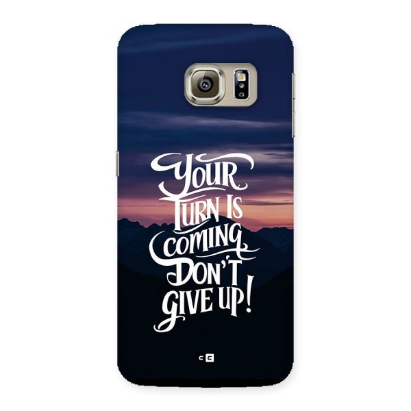 Your Turn Back Case for Galaxy S6 Edge Plus