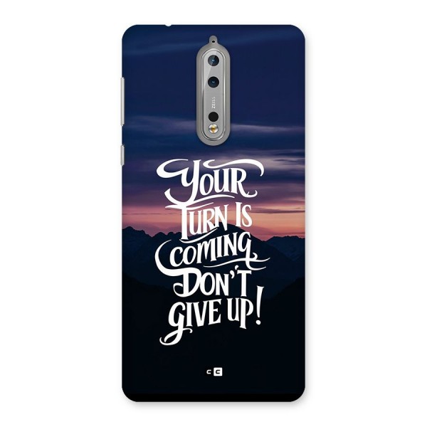 Your Turn Back Case for Nokia 8