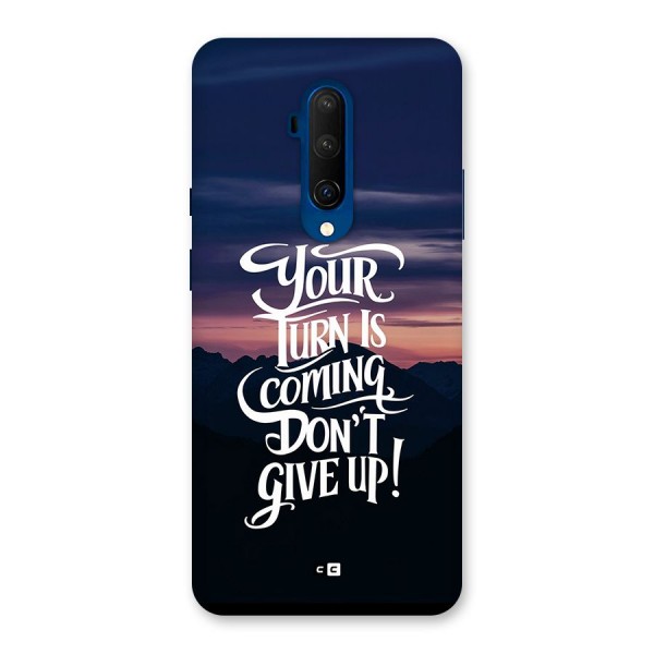 Your Turn Back Case for OnePlus 7T Pro