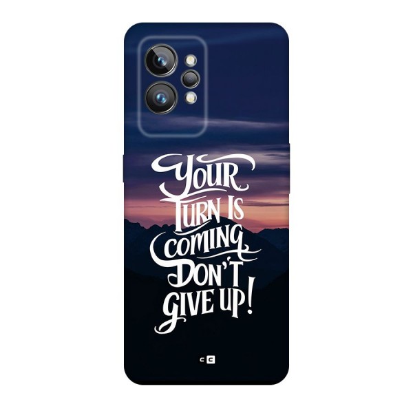 Your Turn Back Case for Realme GT2 Pro